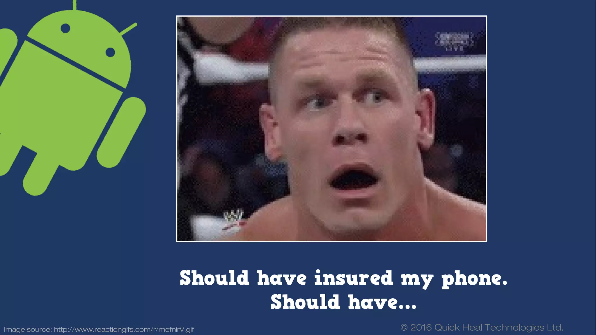 © 2016 Quick Heal Technologies Ltd.
Write to us at:
CorporateCommunications@quickheal.co.in
Follow us on:
Facebook: www.facebook.com/quickhealav
Twitter: www.twitter.com/quickheal
Google Plus: bit.ly/QuickHealGooglePlus
YouTube: www.youtube.com/quickheal
SlideShare: http://www.slideshare.net/QuickHealPPTs
Visit us:
Website: www.quickheal.com
Official Blog: blogs.quickheal.com
Got any queries regarding this
webinar?
 