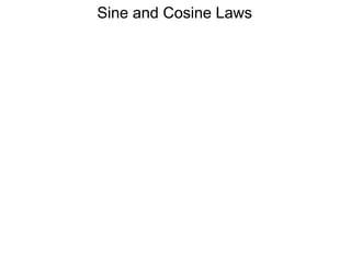 Sine and Cosine Laws
 