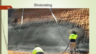 Shotcreting
R. R. Gadgil, Dept. of Earth Science, Goa University
82
 