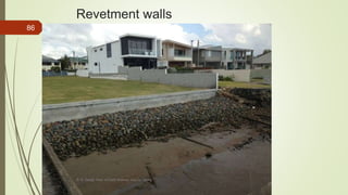 Revetment walls
R. R. Gadgil, Dept. of Earth Science, Goa University
86
 