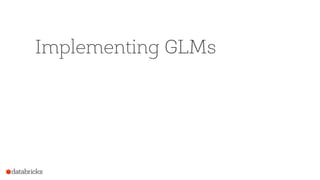 Implementing GLMs
 
