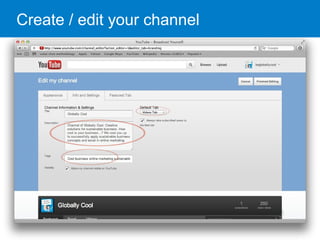 Create / edit your channel
 