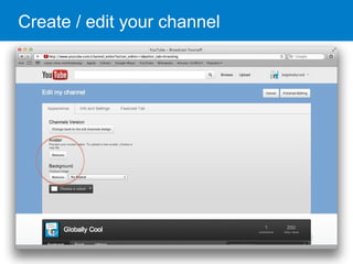 Create / edit your channel
 