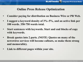 BLASTmedia              Integrated PR & Social Media




            Online Press Release Optimization

•   Consider payin...