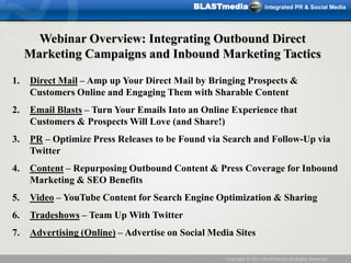 BLASTmedia               Integrated PR & Social Media




       Webinar Overview: Integrating Outbound Direct
     Market...