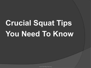 Crucial Squat Tips  You Need To Know www.Get-Big-Fast.org 