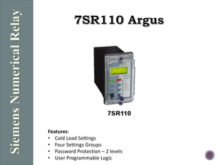 Features:
• Cold Load Settings
• Four Settings Groups
• Password Protection – 2 levels
• User Programmable Logic
 