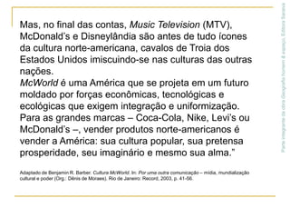 Colônias do sulO clima subtropicalfavorecia o desenvolvimento de culturas agrícolas,Parte integrante da obra Geografia homem & espaço, Editora Saraivaatividades que atendiam aos interesses do mercado europeu.O modelo de colonização do sul não se diferenciou daquele que havia sido implantado na América Latina.