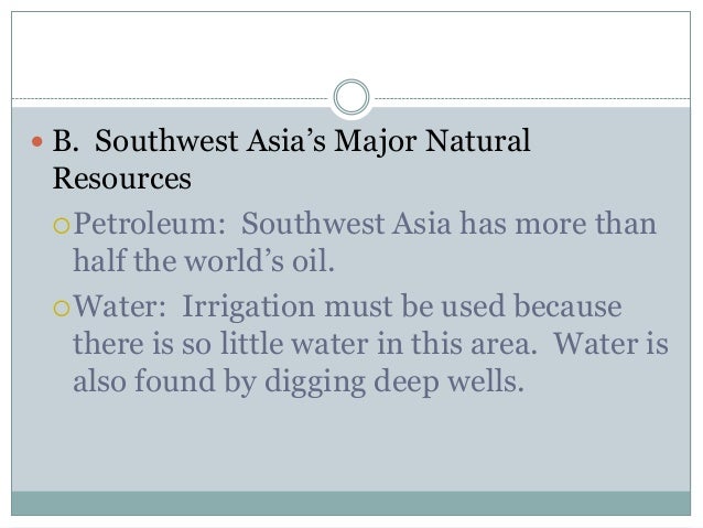Natural Resources Found In Southwest Asia Natural Resources Found In Southwest Asia