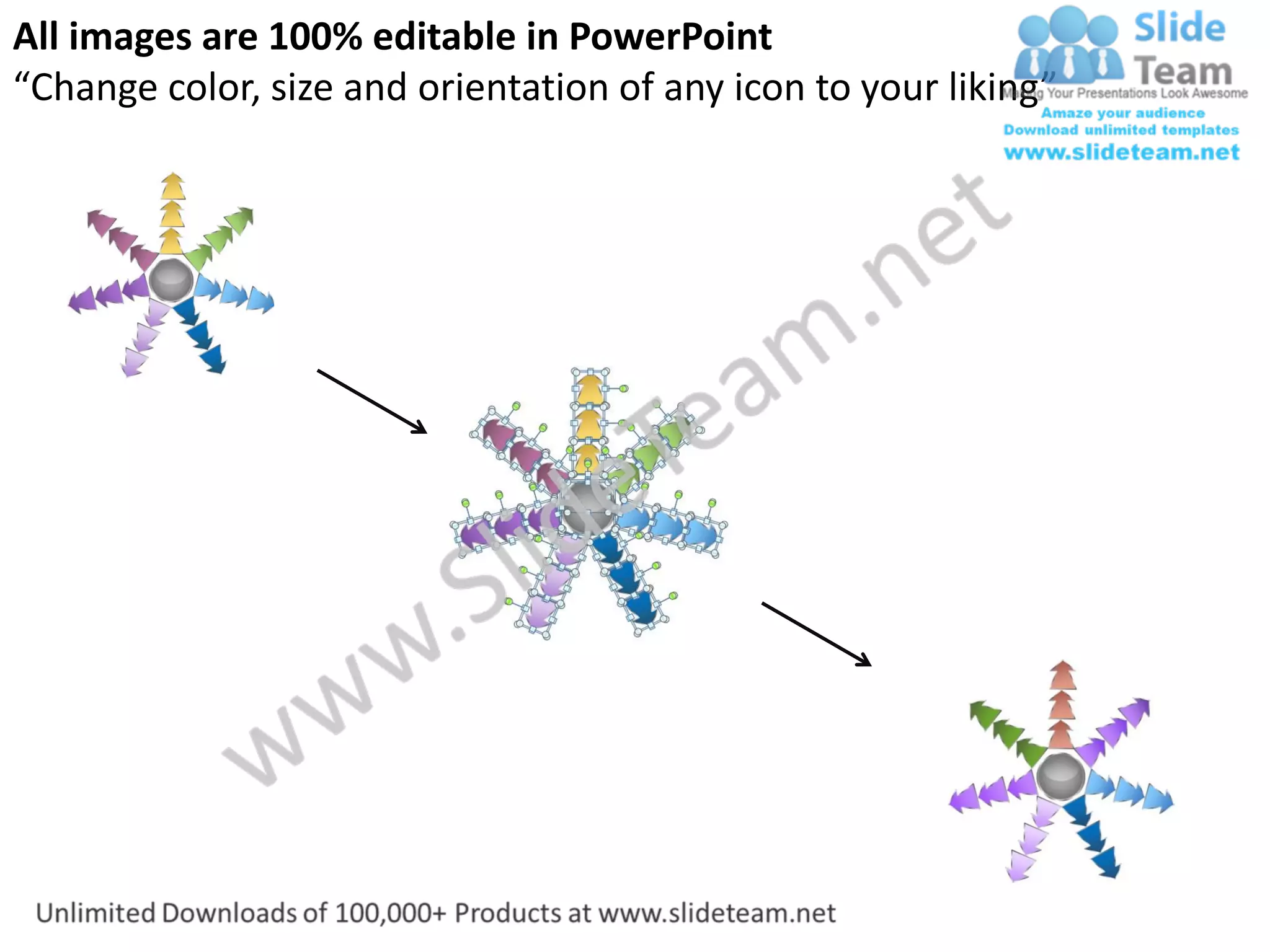 All images are 100% editable in PowerPoint
“Change color, size and orientation of any icon to your liking”
 
