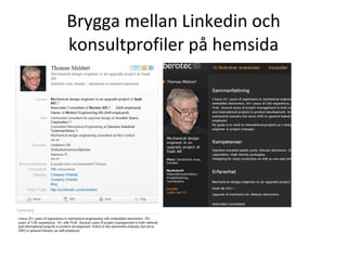 Brygga mellan Linkedin och konsultprofiler på hemsida 
