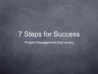 7 Steps for Success ,[object Object]