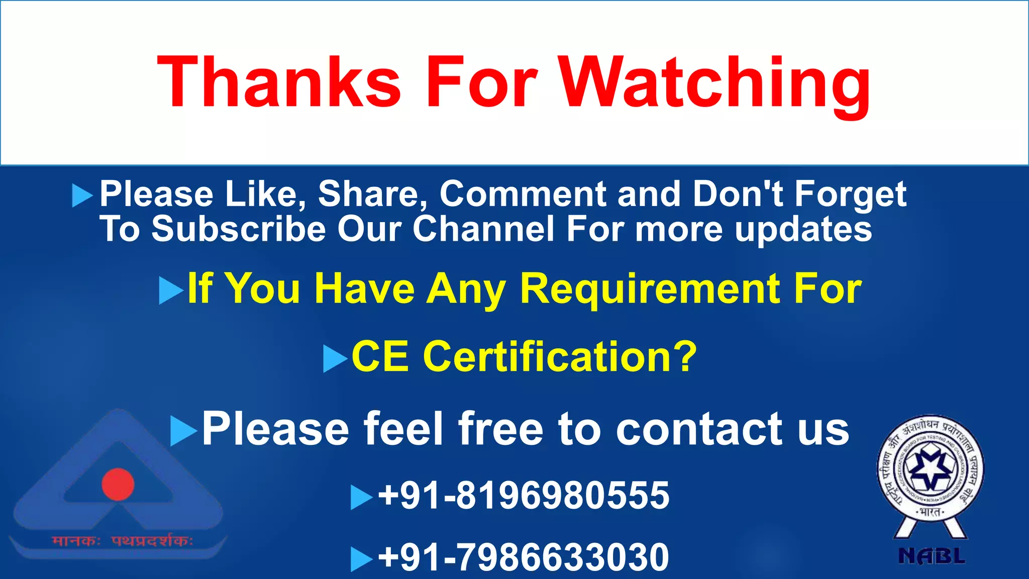 Thanks For Watching
If You Have Any Requirement For
CE Certification?
Please feel free to contact us
+91-8196980555
+91-7986633030
Please Like, Share, Comment and Don't Forget
To Subscribe Our Channel For more updates
 