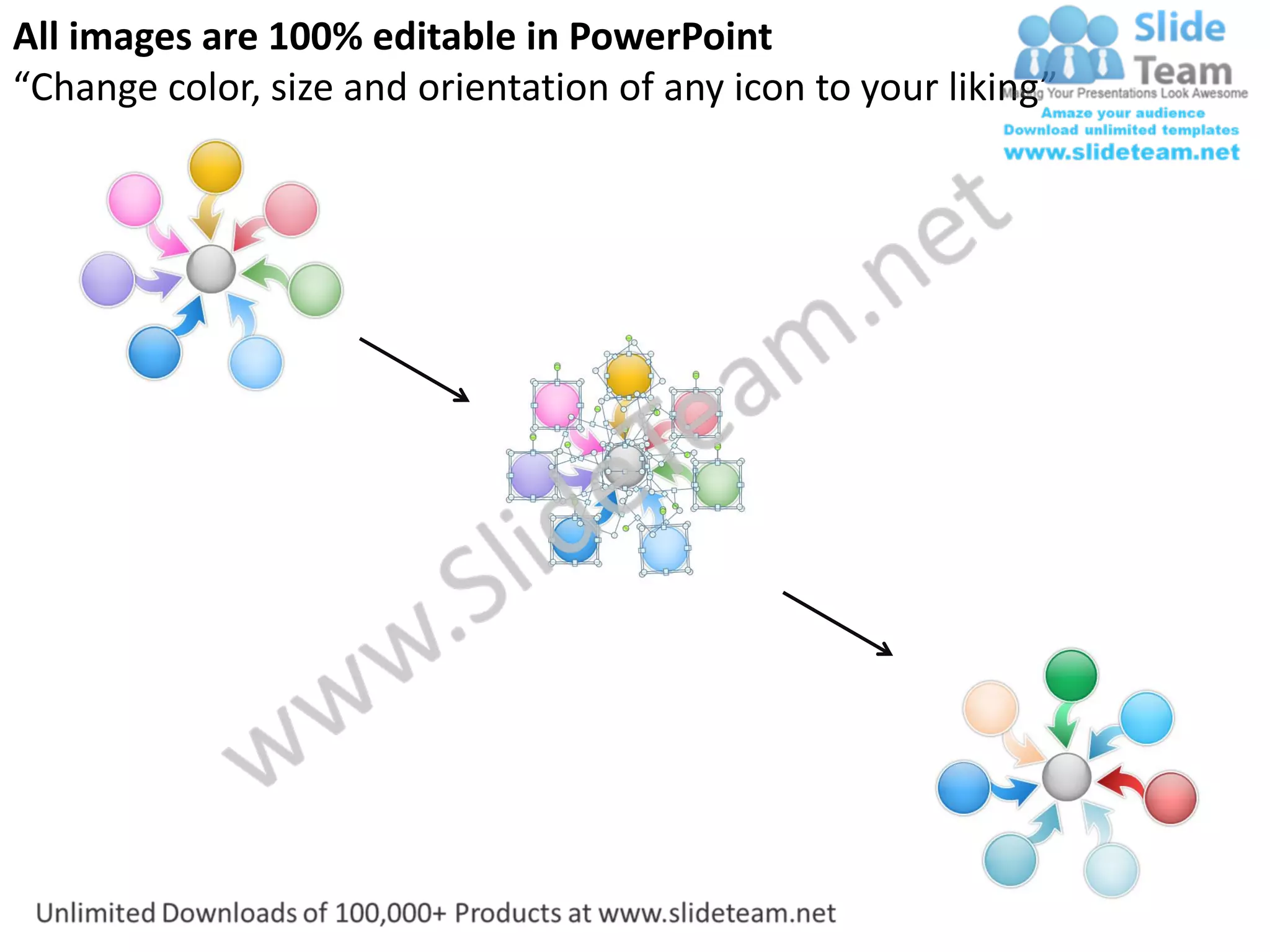 All images are 100% editable in PowerPoint
“Change color, size and orientation of any icon to your liking”
 
