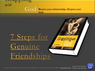 God Renew your relationship, Deepen your
                                    faith




                                                                                                        presented by: The Center for
center for christian life enrichment | 3100 dundee rd. ste. 102 | northbrook, il 60062 | www.cle.us.com Christian Life Enrichment
 