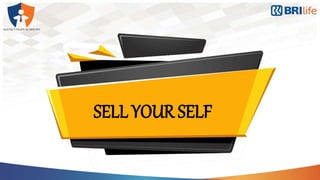SELL YOUR SELF
 