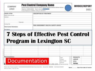 Documentation
7 Steps of Effective Pest Control
Program in Lexington SC