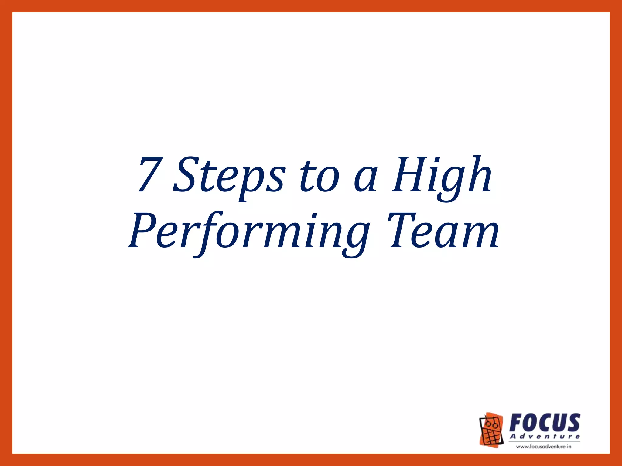 7 steps to a high performing team | PPTX