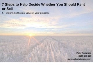 7 steps to help to decide wheather you should rent or sell