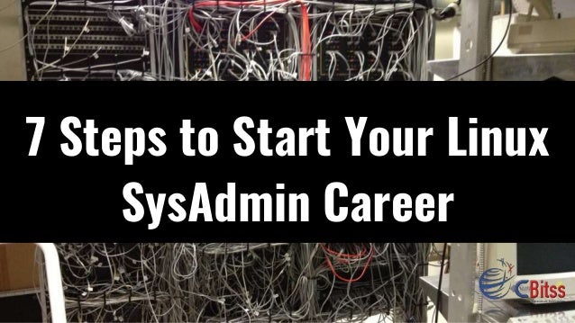 7 steps to start your linux sys admin career