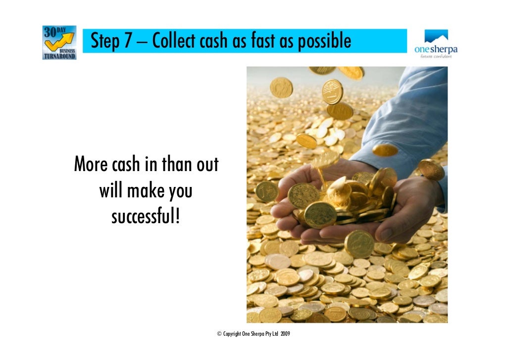 Step 7 Collect cash
