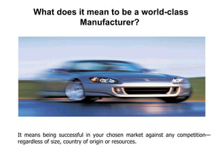 Application of World Class Manufacturing Philosophy to Luxury Automotive  Companies