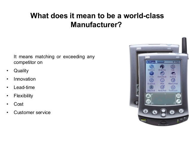 7 Steps To World Class Manufacturing 7 Steps To World Class Manufacturing