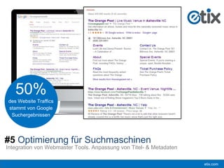 etix.com
50%
des Website Traffics
stammt von Google
Suchergebnissen
Integration von Webmaster Tools. Anpassung von Titel- & Metadaten
#5 Optimierung für Suchmaschinen
 