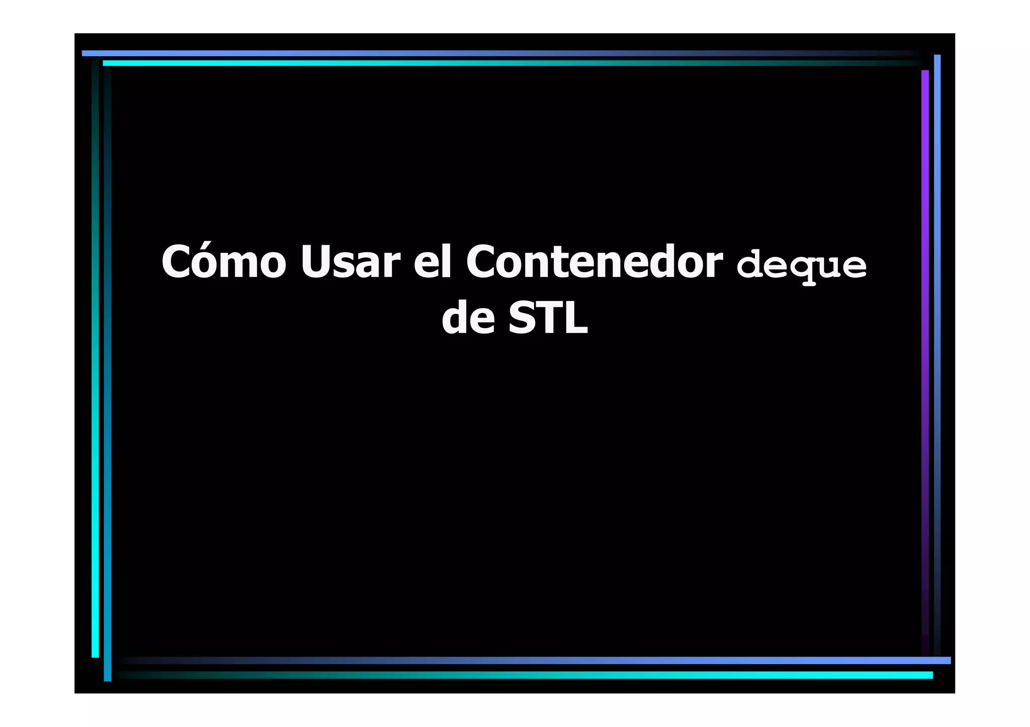 7 Stl Y Los Contenedores Basicos 3 Parte