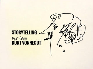 7 storytelling tips from kurt vonnegut