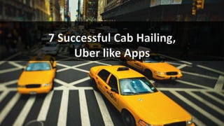 7 successful cab hailing
