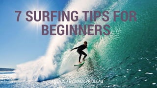 7 Surfing Tips For Beginners