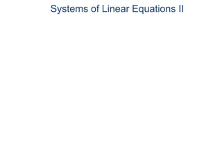 Systems of Linear Equations II
 
