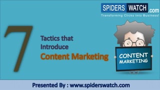 Tactics For Content Marketing - Spiders Watch Technologies