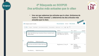 • Una vez que sabemos los artículos que lo citan, limitamos de
nuevo a “Date (newest)” y obtenemos los dos artículos más
actuales que lo citan.
 