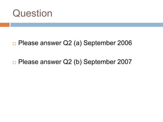 Question
 Please answer Q2 (a) September 2006
 Please answer Q2 (b) September 2007
 