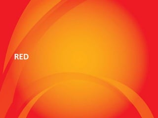RED
 