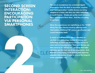 SECOND SCREEN
INTERACTION:
ENCOURAGING
PARTICIPATION
VIA PERSONAL
SMARTPHONES

2

The rise of smartphones has unchained di...