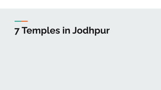 7 Temples in Jodhpur
 
