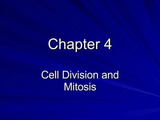 Chapter 4 Cell Division and Mitosis 