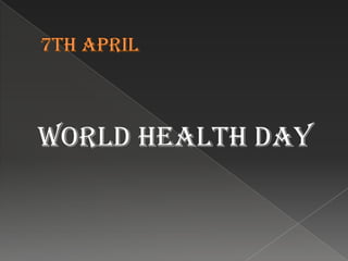 7th APRIL world HEALTH DAY 