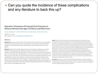  Can you quote the incidence of these complications
and any literature to back this up?
 