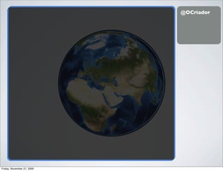 @OCriador




Friday, November 27, 2009
 