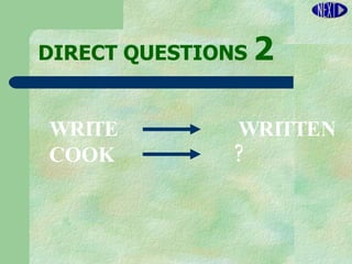 DIRECT   QUESTIONS  2 WRITE  WRITTEN COOK  ? 