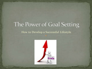 How to Develop a Successful Lifestyle
 