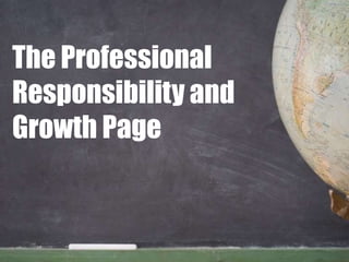 The Professional Responsibility and Growth Page 