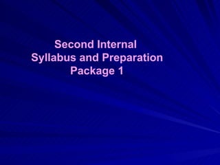 Second Internal  Syllabus and Preparation Package 1 