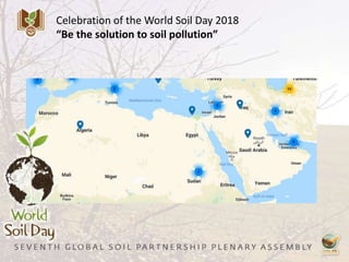 Celebration of the World Soil Day 2018
“Be the solution to soil pollution”
 