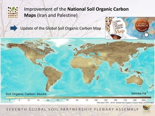 Improvement of the National Soil Organic Carbon
Maps (Iran and Palestine)
Update of the Global Soil Organic Carbon Map
 