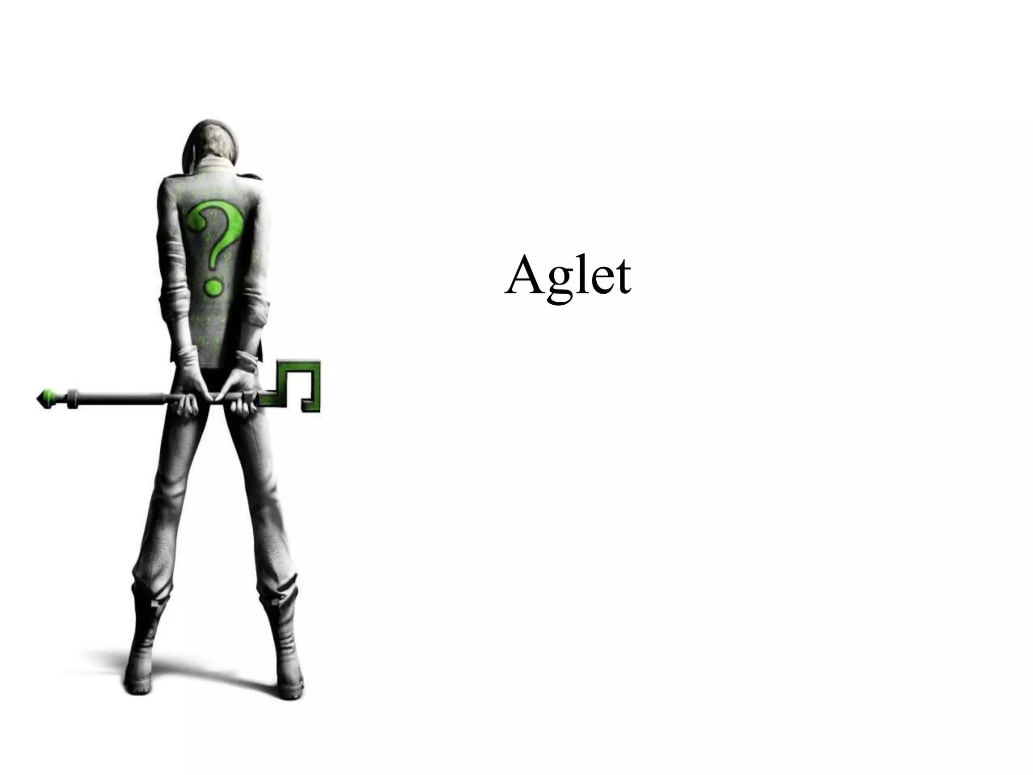 Aglet
 